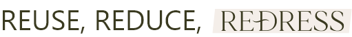 Slogan Reuse, Reduce, ReDress